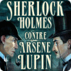 Sherlock Holmes contre Arsène Lupin