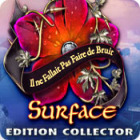 Surface: Il ne Fallait Pas Faire de Bruit Edition Collector