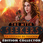 The Myth Seekers: La Légende de Vulcain. Edition collector