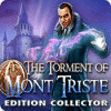 The Torment of Mont Triste Edition Collector