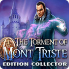 The Torment of Mont Triste Edition Collector