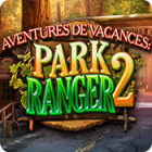 Aventures de vacances: Park Ranger 2