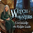 Witch Hunters: Cérémonie de Pleine Lune