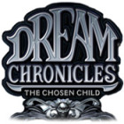 Dream Chronicles The Chosen Child