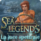 Sea Legends: La luce spettrale