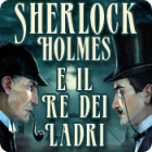 Sherlock Holmes e il Re dei Ladri