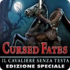 Cursed Fates: Il cavaliere senza testa Edizione Speciale