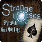 Strange Cases: Il segreto di Grey Mist Lake