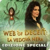 Web of Deceit: La vedova nera Edizione Speciale