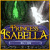 プリンセス・イザベラ：魔女の復讐 コレクターズ・エディション -  ダウンロードゲーム 
