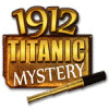 1912 Titanic Mystery