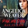 Angelica Weaver: Pak me Dan Als Je Kan