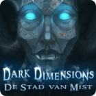 Dark Dimensions: De Stad van Mist