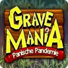 Grave Mania: Panische Pandemie