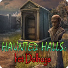 Haunted Halls: het Dolhuys