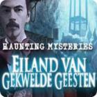 Haunting Mysteries: Eiland van Gekwelde Geesten