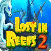 Lost in Reefs 2