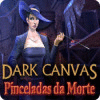 Dark Canvas: Pinceladas da Morte