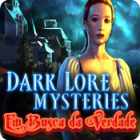 Dark Lore Mysteries: Em Busca da Verdade