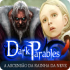 Dark Parables: A Ascensão da Rainha da Neve