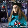 Mystery Trackers: Os Quatro Ases