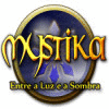 Mystika: Entre a Luz e a Sombra