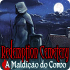 Redemption Cemetery: A Maldição do Corvo