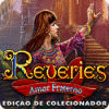 Reveries: Amor Fraterno Edição de Colecionador