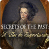 Secrets of the Past: A Flor do Esquecimento