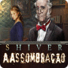 Shiver: A Assombração