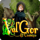 Val'Gor: O Começo