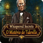 Whispered Secrets: O Mistério de Tideville