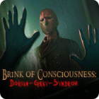 Brink of Consciousness: Dorian-Gray-Syndrom