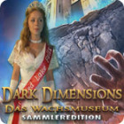 Dark Dimensions: Das Wachsmuseum Sammleredition