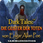 Dark Tales: Die Geister der Toten von Edgar Allan Poe Sammleredition