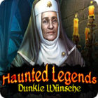 Haunted Legends: Dunkel Wünsche
