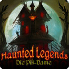 Haunted Legends: Die Pik-Dame
