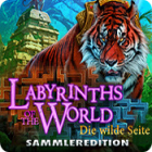 Labyrinths of the World: Die wilde Seite Sammleredition