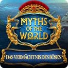 Myths of the World: Das Vermächtnis des Bösen