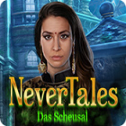 Nevertales: Das Scheusal