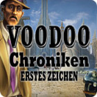 Voodoo Chroniken: Erstes Zeichen