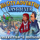 Big City Adventure: Vancouver Collector's Edition