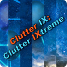 Clutter IX: Clutter Ixtreme