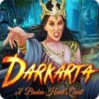 Darkarta: A Broken Heart's Quest