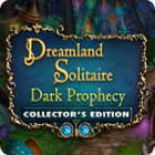 Dreamland Solitaire: Dark Prophecy Collector's Edition