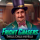 Fright Chasers: Thrills, Chills and Kills