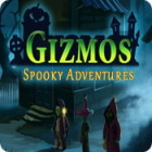 Gizmos: Spooky Adventures