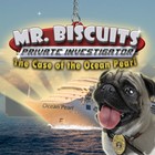 Mr. Biscuits - The Case of the Ocean Pearl