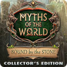 Myths of the World: Bound by the Stone Collector's Edition