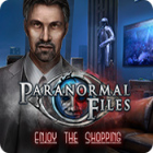 Paranormal Files: Enjoy the Shopping